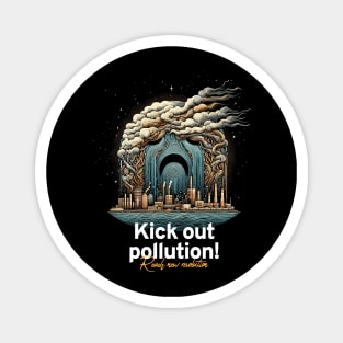 Kick Out Pollution: Reach New Revolution with Bold Activism Art Magnet